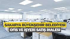 Sakarya Büyükşehir Belediyesinden ofis ve işyeri satış ihalesi