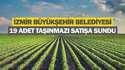 İzmir Büyükşehir Belediye Başkanlığından taşınmaz satış ihalesi