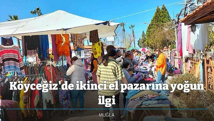 Köyceğiz'de ikinci el pazarına yoğun ilgi