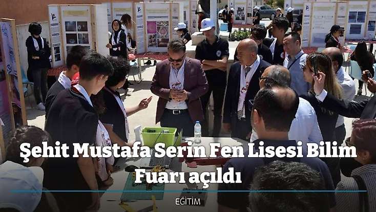 Şehit Mustafa Serin Fen Lisesi Bilim Fuarı açıldı