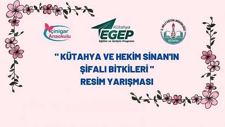 Çinigar Anaokulu'nda, 'Kütahya ve Hekim Sinan'ın Şifalı Bitkileri' konulu resim yarışması
